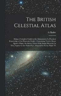 bokomslag The British Celestial Atlas