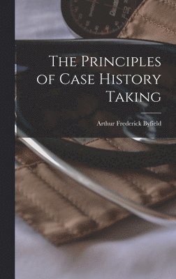 The Principles of Case History Taking 1