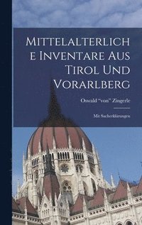 bokomslag Mittelalterliche Inventare Aus Tirol Und Vorarlberg