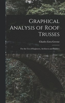 bokomslag Graphical Analysis of Roof Trusses