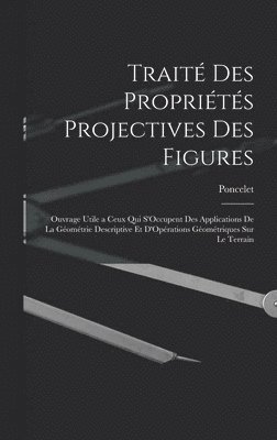 Poncelet - Traité Des Propriétés Projectives Des Figures, Inbunden