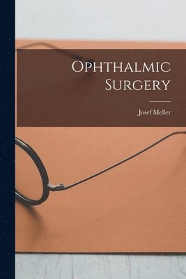 Ophthalmic Surgery 1