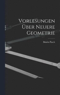 bokomslag Vorlesungen Über Neuere Geometrie