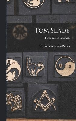 Tom Slade 1