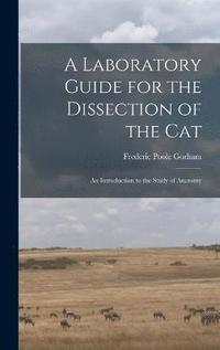 bokomslag A Laboratory Guide for the Dissection of the Cat