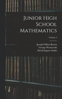 bokomslag Junior High School Mathematics; Volume 2