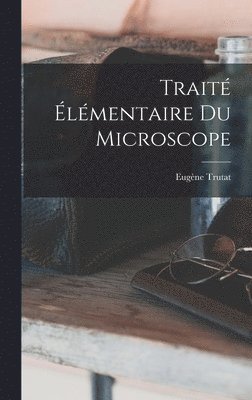 Trait lmentaire Du Microscope 1