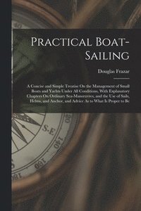 bokomslag Practical Boat-Sailing