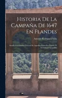 bokomslag Historia De La Campaa De 1647 En Flandes