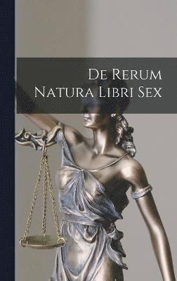 De Rerum Natura Libri Sex 1