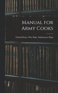 bokomslag Manual for Army Cooks