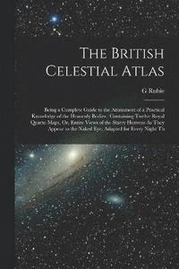 bokomslag The British Celestial Atlas