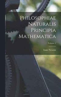 bokomslag Philosophiae Naturalis Principia Mathematica; Volume 2