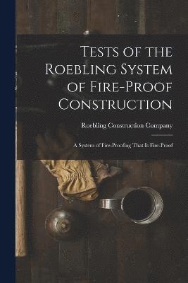 Tests of the Roebling System of Fire-Proof Construction 1