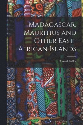 Madagascar, Mauritius and Other East-African Islands 1