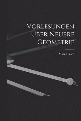 Vorlesungen ber Neuere Geometrie 1