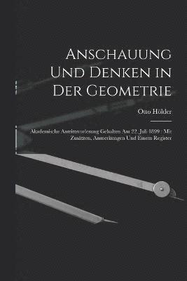 Anschauung Und Denken in Der Geometrie 1