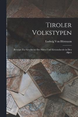 Tiroler Volkstypen 1