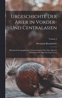 bokomslag Urgeschichte Der Arier in Vorder- Und Centralasien