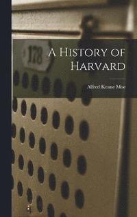 bokomslag A History of Harvard