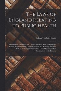 bokomslag The Laws of England Relating to Public Health