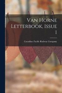 bokomslag Van Horne Letterbook, Issue 1