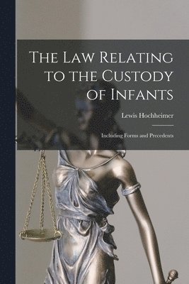 bokomslag Law Relating to the Custody of Infants