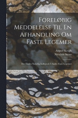 Nicolaus Steno, August Krogh - Foreløbig Meddelelse Til En Afhandling Om Faste Legemer, Häftad