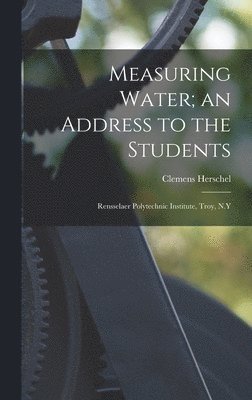 bokomslag Measuring Water; an Address to the Students