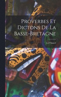 bokomslag Proverbes Et Dictons De La Basse-Bretagne