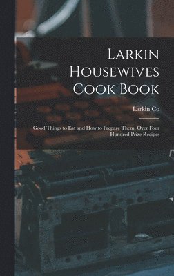 Larkin Housewives Cook Book 1