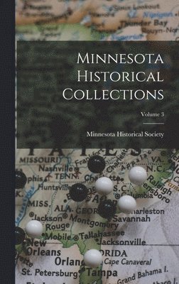 bokomslag Minnesota Historical Collections; Volume 3