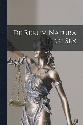 bokomslag De Rerum Natura Libri Sex