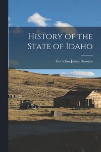 bokomslag History of the State of Idaho