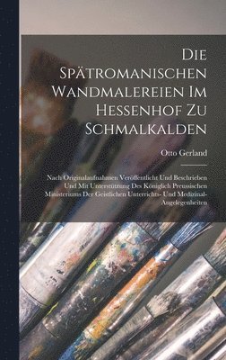 Die Sptromanischen Wandmalereien Im Hessenhof Zu Schmalkalden 1