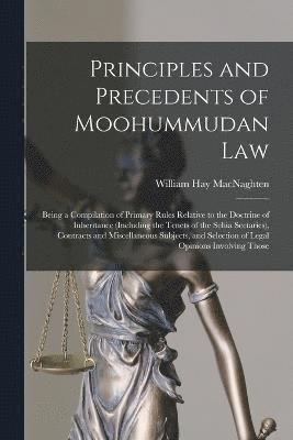 bokomslag Principles and Precedents of Moohummudan Law