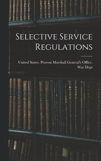 bokomslag Selective Service Regulations
