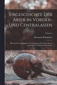 bokomslag Urgeschichte Der Arier in Vorder- Und Centralasien