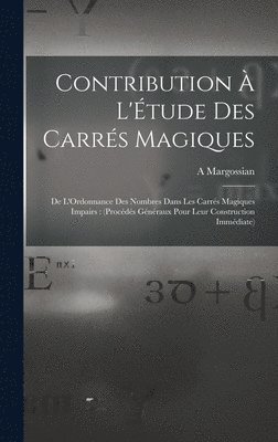 Contribution À L'Étude Des Carrés Magiques