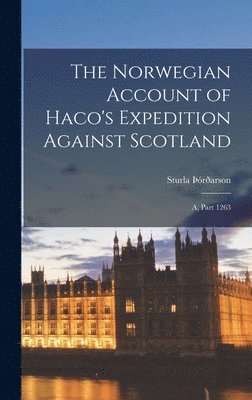 The Norwegian Account of Haco's Expedition Against Scotland 1