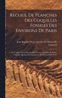 bokomslag Recueil De Planches Des Coquilles Fossiles Des Environs De Paris