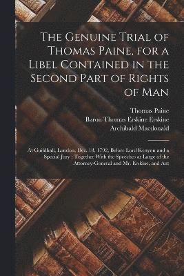 Archibald MacDonald, Thomas Paine, Baron Thomas Erskine Erskine, Archibald Macdonald - Genuine Trial of Thomas Paine, for a Libel Contained in the Second Part of Rights of Man, Häftad
