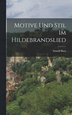 bokomslag Motive Und Stil Im Hildebrandslied