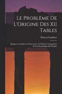 bokomslag Le Problme De L'Origine Des XII Tables