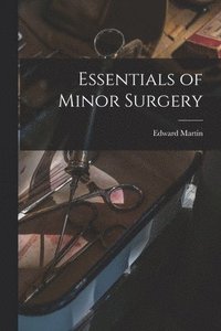 bokomslag Essentials of Minor Surgery