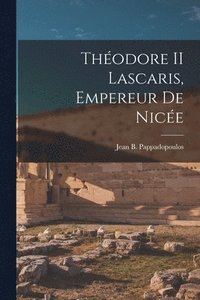 bokomslag Thodore II Lascaris, Empereur De Nice