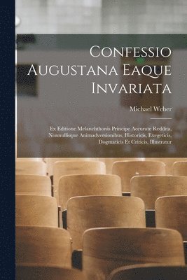 Michael Weber - Confessio Augustana Eaque Invariata, Häftad