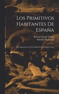 bokomslag Los Primitivos Habitantes De Espaa