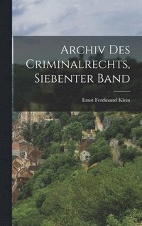 bokomslag Archiv Des Criminalrechts, Siebenter Band