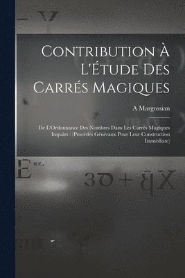 Contribution  L'tude Des Carrs Magiques 1
